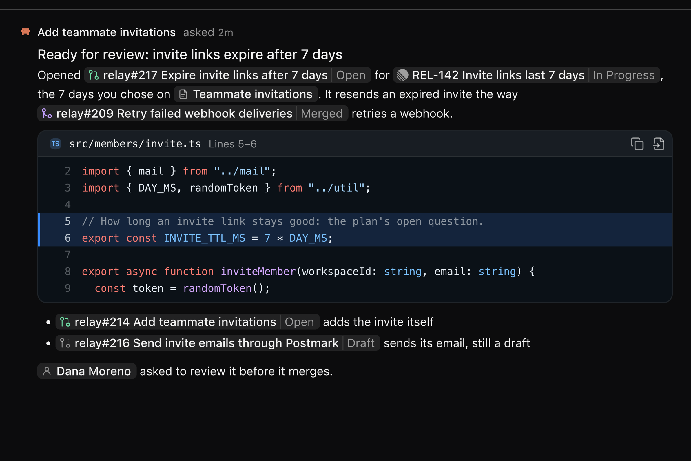 An Inbox item whose words carry chips: relay#217 Open, the Linear issue REL-142 In Progress, the Teammate invitations task, relay#209 Merged, relay#214 and #216 with their states, and Dana Moreno, around the lines of code it changes.